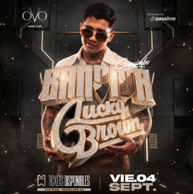 Lucky Brown por primera vez en OVO Coquimbo Viernes 4 Septiembre